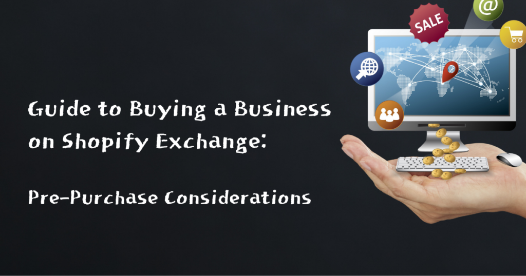Shopify Business for Sale: A Guide to Buying a Business on Shopify Exchange