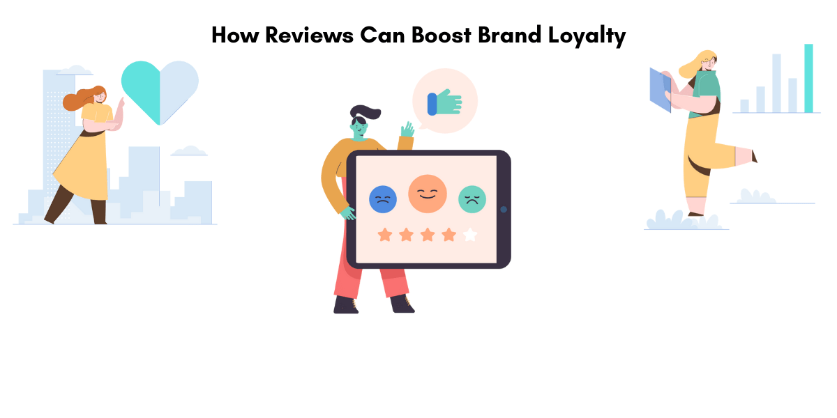 How to Increase Brand Loyalty with the Help of Reviews